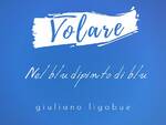 \"Volare\" il nuovo singolo di Giuliano Ligabue